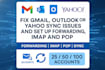 fix gmail outlook yahoo email sync imap pop and forwarding issues