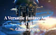 be your competent fantasy story, science fiction, novel, ebook ghostwriter