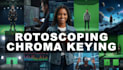 do professional rotoscoping and chroma keying for any video