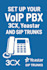 configure your voip, pbx, 3cx, yeastar and sip trunks