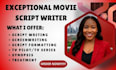 do movie script, screenwriting, screenplay, movie script writing, script writer
