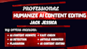 humanize ai content, rewrite and edit to pas ai detection