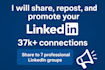 share, repost, and promote your linkedin post to my 37k connections, shoutout