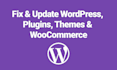 safely update wordpress, PHP version, plugins, themes and woocommerce templates