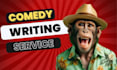 your comedy script writer, funny jokes, script writing, funny jokes, funny meme