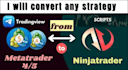 convert pine script into ninjatrader, crypto bot, or hft bot