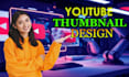 design a professional you tube thumbnail for you