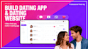 build dating app, dating website, video chat app, match making app
