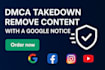 remove harassing or defamatory content with dmca takedown