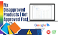 fix google merchant center disapproved products  optimize listings for approval