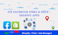 fix facebook pixel, fb shop integration, and shopify apps issues