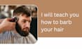 teach you how to barb your hair