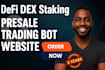 build defi dex staking presale trading bot website any dapp marketing app devee
