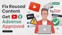 fix youtube adsense approval monetization issues reused content demonetization