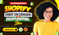 do print on demand store, shopify pod store, printify, printful, etsy pod store