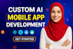 develop ai mobile app, ai integration ios app, android app, mobile app developer