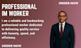 be your professional im worker