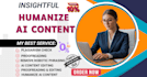 manually rewrite ai content, humanize ai content,  proofread ai plagiarism check