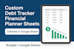 create debt payoff tracker, budget planner, snowball chart, macros google sheets