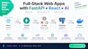 build full stack fastapi react apps and integrate ai apis