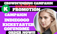 do crowdfunding campaign promotion, gofundme, kickstarter promotion, indiegogo