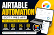 build airtable automation, softr web app and sql database as airtable expert