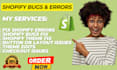 fix shopify checkout issues fix shopify bugs shopify store optimization
