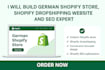 custom design german shopify store, shopify dropshipping website, SEO expert