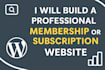 build a professional wordpress membership or subscription website in 24 hours