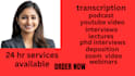 transcribe audio video interviews podcast transcripts