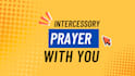 pray with you during intercessory and join you conquer demonic problems