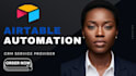 design airtable CRM with automation, database design, and seamless integrations