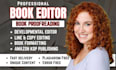 do book editing and formatting, copy and developmental editing, proofreading