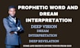 give you prophetic word and dream interpretation