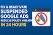 fix and reactivate your suspended google ads account resolve policy violations