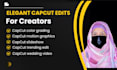 edit trendy short videos using capcut professionally