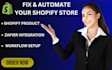 fix shopify product issues, automate store with zapier integration and workflows