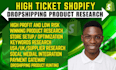 do high ticket product research shopify high ticket dropshipping store