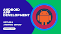 do android mobile app development, kotlin and android studio