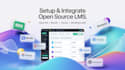 install, setup, integrate open source lms like open edx, moodle, canvas, totara