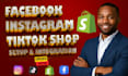 setup and manage tiktok shop, setup facebook shop,instagram shop optimization
