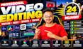 do simple video editing within 24 hours