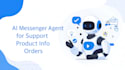 ai facebook messenger agent support, product info, orders