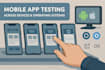 test your mobile app for bugs, usability, and performance