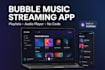 develop a bubble music streaming platform with playlists and audio player