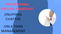 be your virtual assistant and  your chatter onlyfans