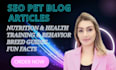 write seo optimized pet care dog and cat and cat articles that rank