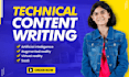 create expert technical writing, website content, tech articles, and blogs