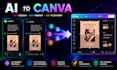 make your any ai generated design as canva editable template