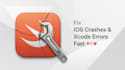 fix ios app crashes, xcode build errors, and swift bugs professionally